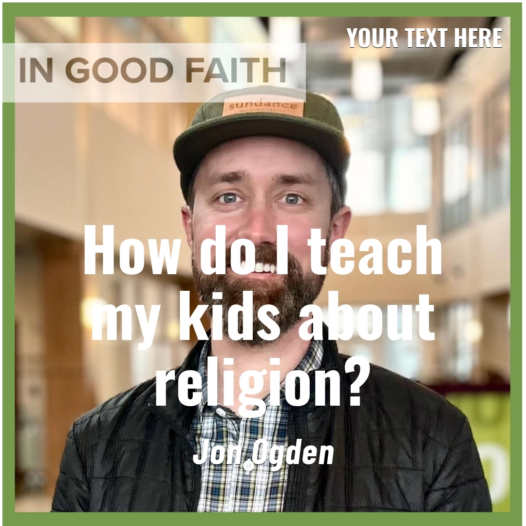 Read more about the article How do I teach my kids about religion?