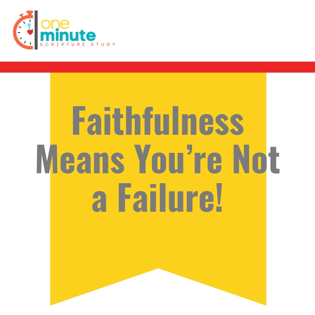 Read more about the article Faithfulness Means You’re Not a Failure!
