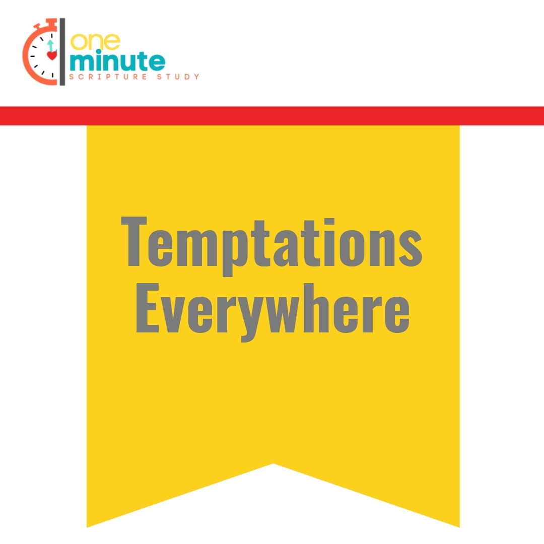 Read more about the article Temptations Everywhere