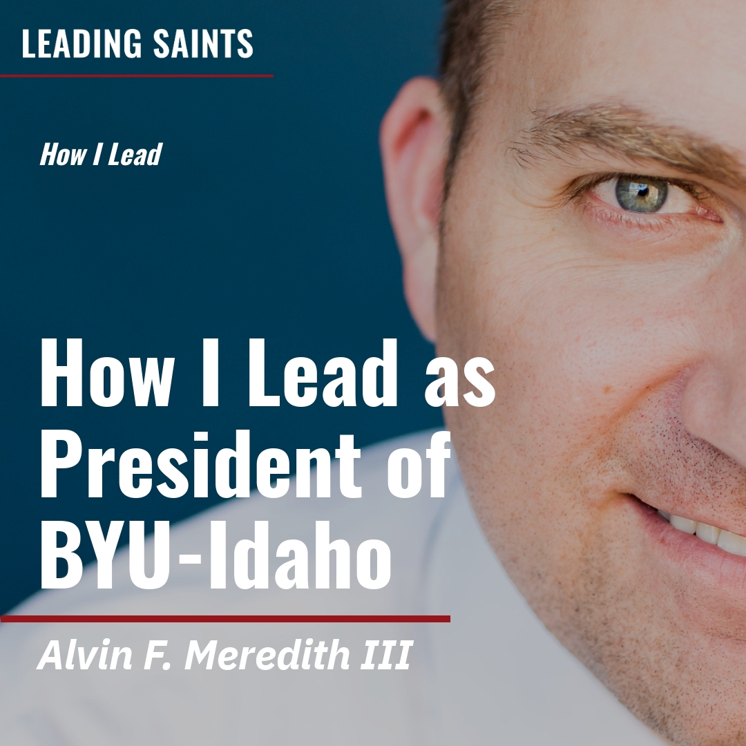 Read more about the article How I Lead as President of BYU-Idaho