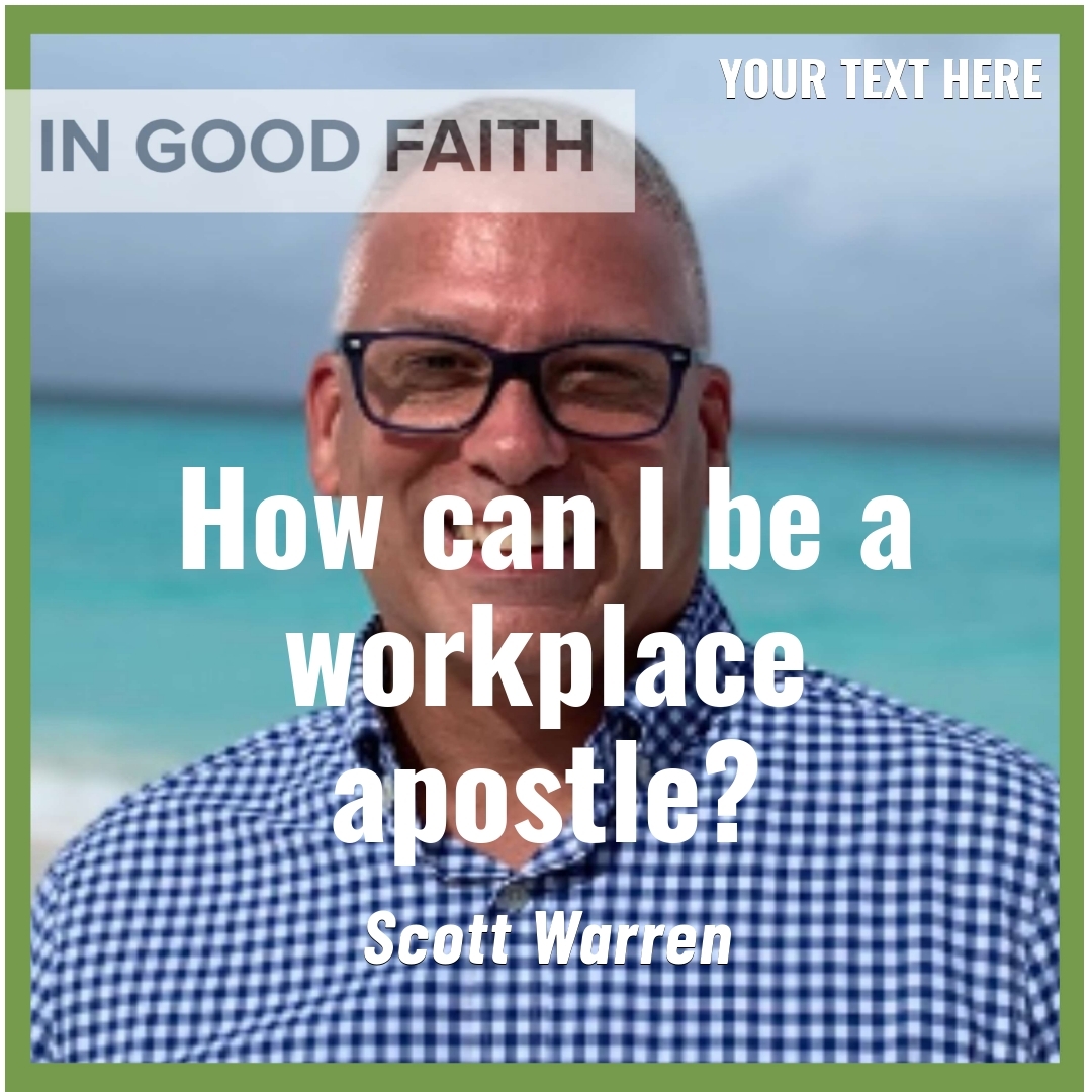 Read more about the article How can I be a workplace apostle?