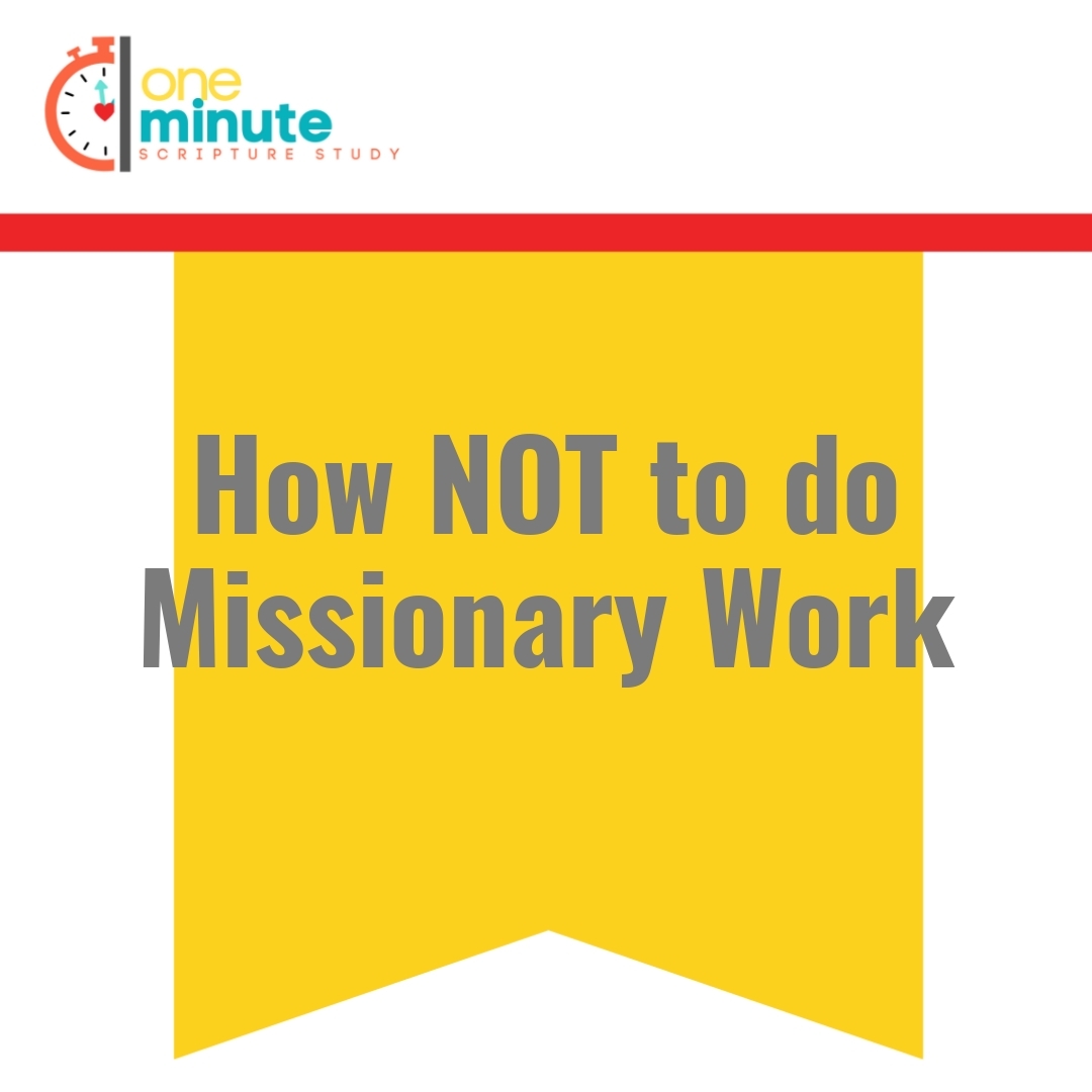 Read more about the article How NOT to do Missionary Work