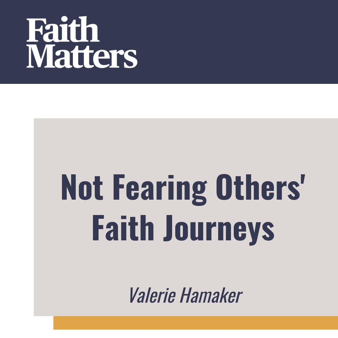 Read more about the article Not Fearing Others’ Faith Journeys
