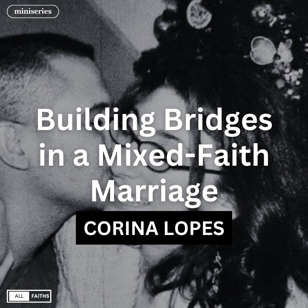 Read more about the article Building Bridges in a Mixed-Faith Marriage