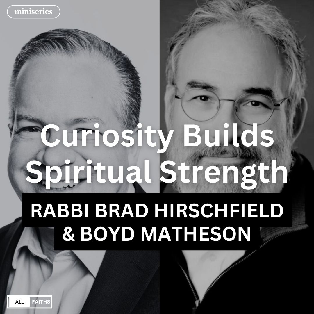 Read more about the article Curiosity Builds Spiritual Strength