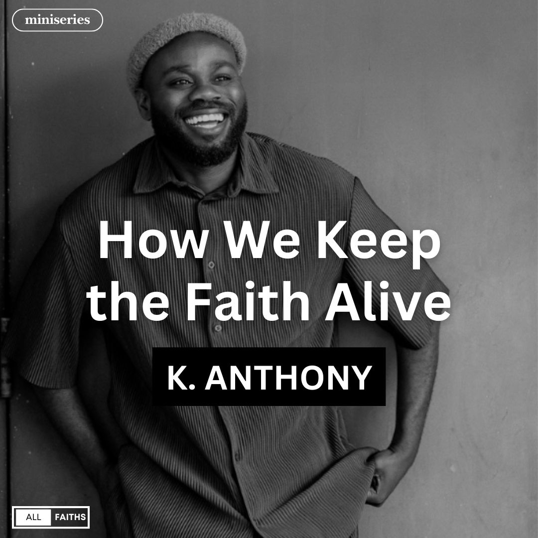 Read more about the article How We Keep the Faith Alive