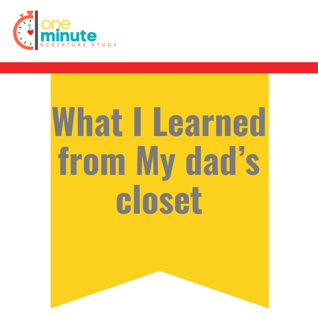 Read more about the article What I Learned from My dad’s closet