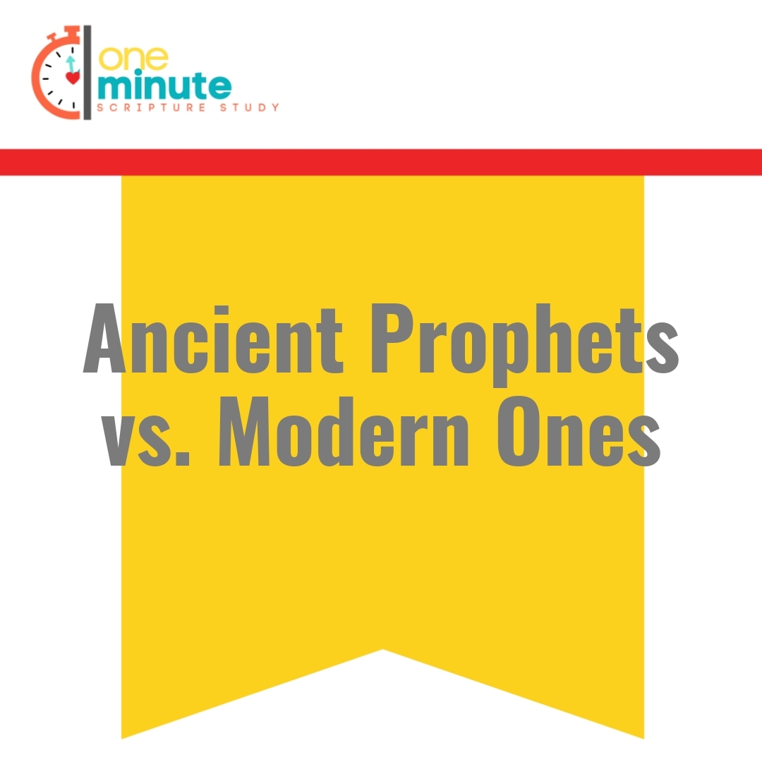Read more about the article Ancient Prophets vs. Modern Ones