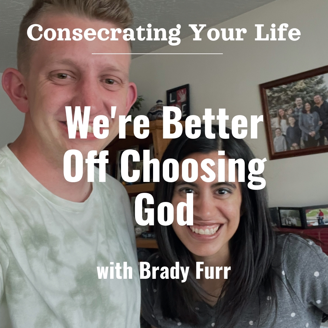 Read more about the article We’re Better Off Choosing God