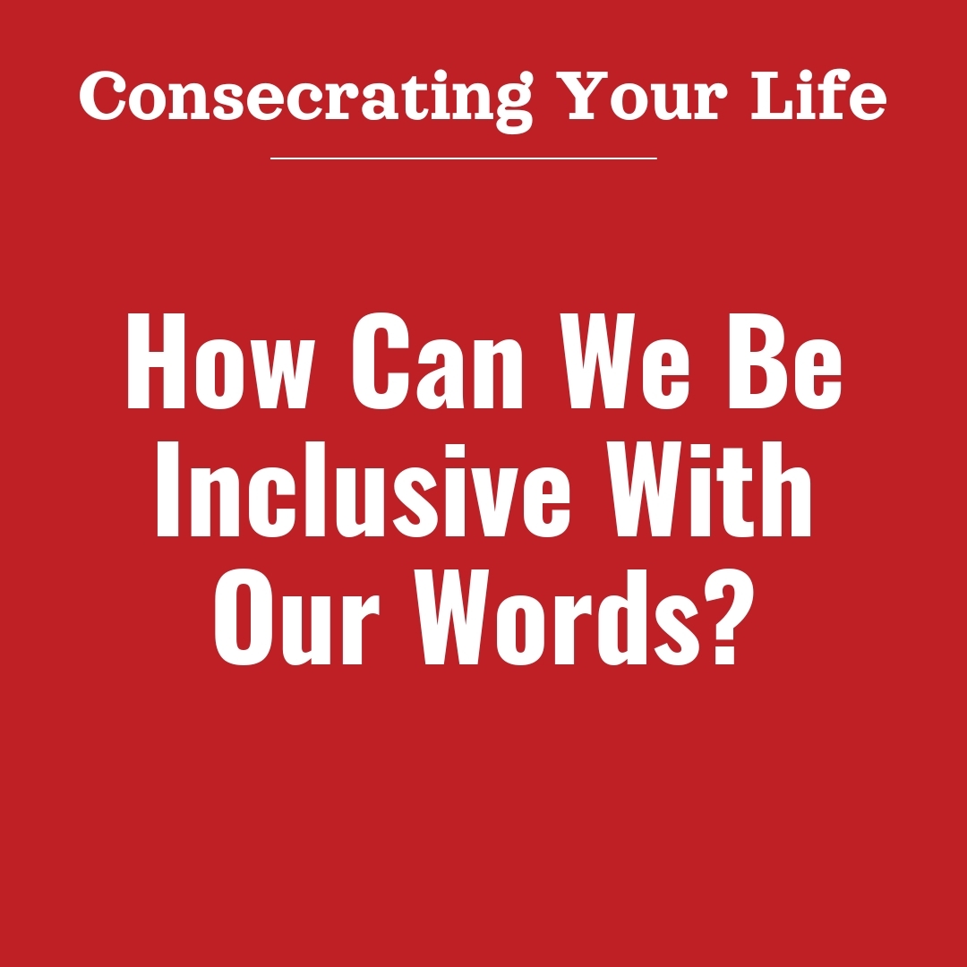 Read more about the article How Can We Be Inclusive With Our Words?