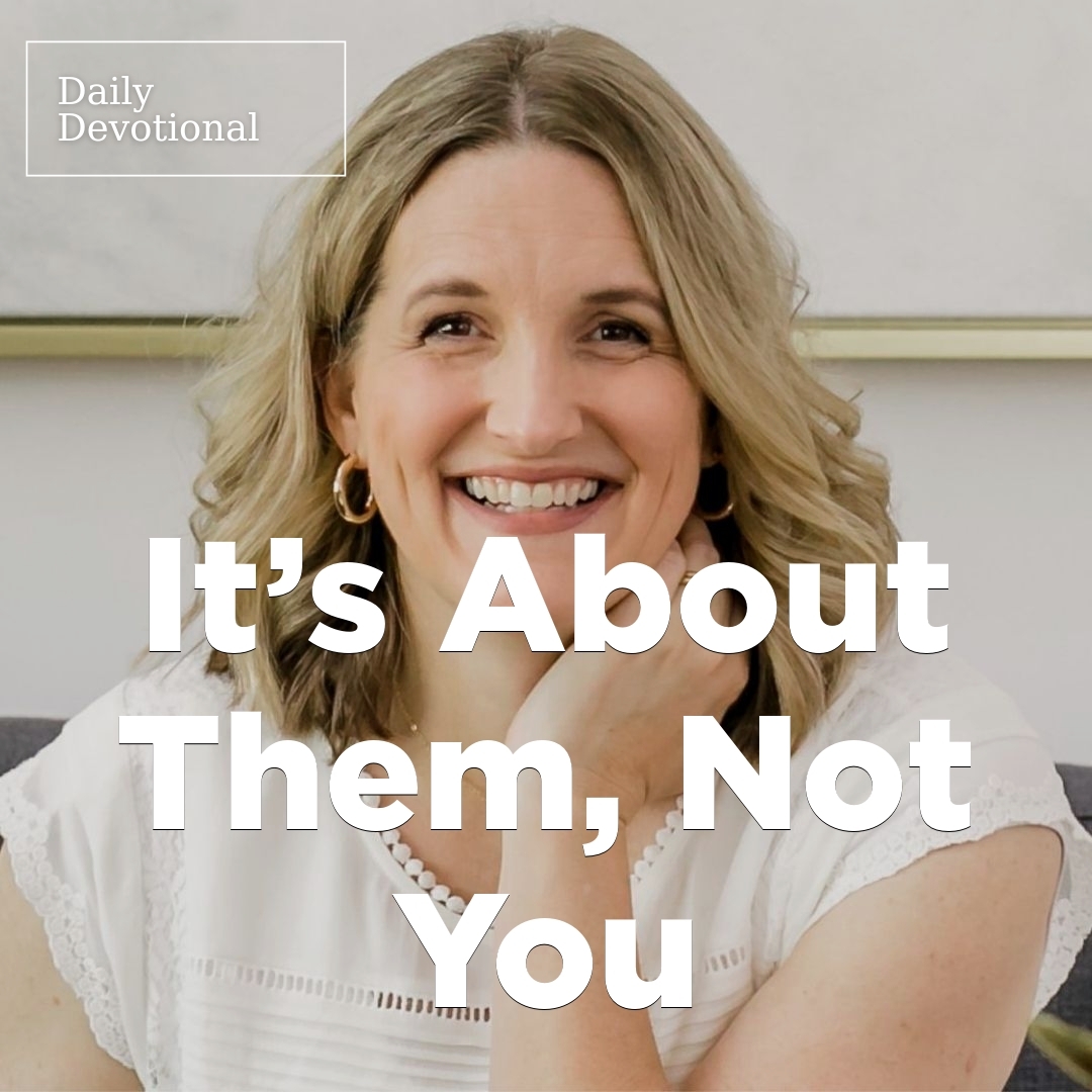 Read more about the article It’s About Them, Not You