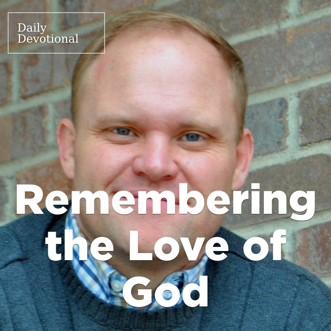 Read more about the article Remembering the Love of God