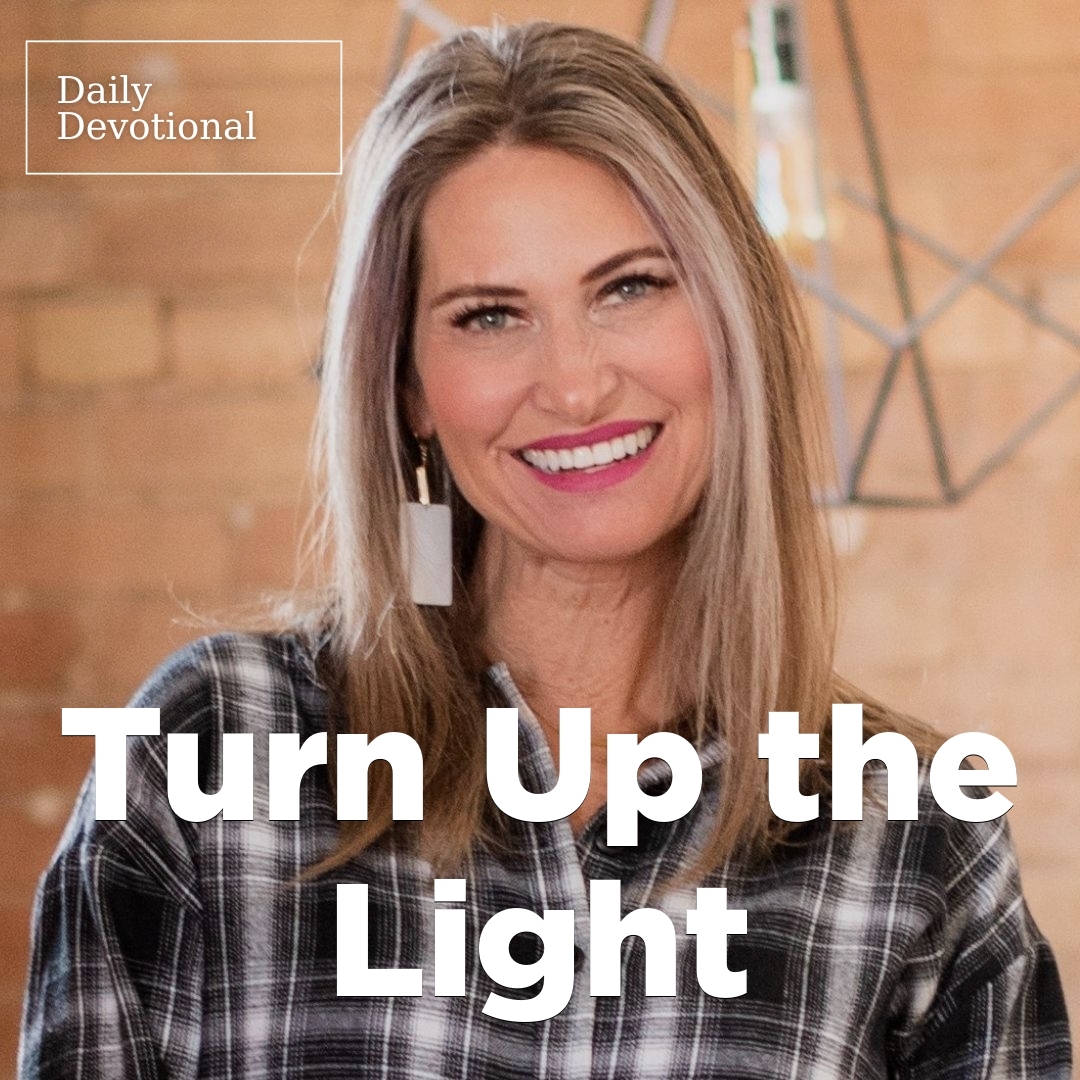 Read more about the article Turn Up the Light