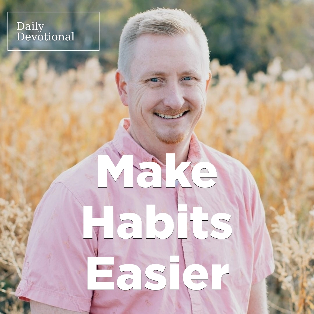 Read more about the article Make Habits Easier