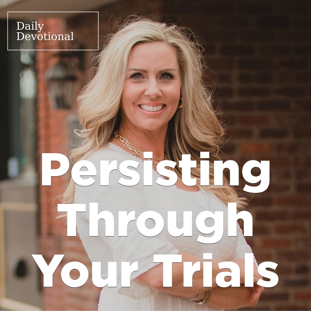 Read more about the article Persisting Through Your Trials