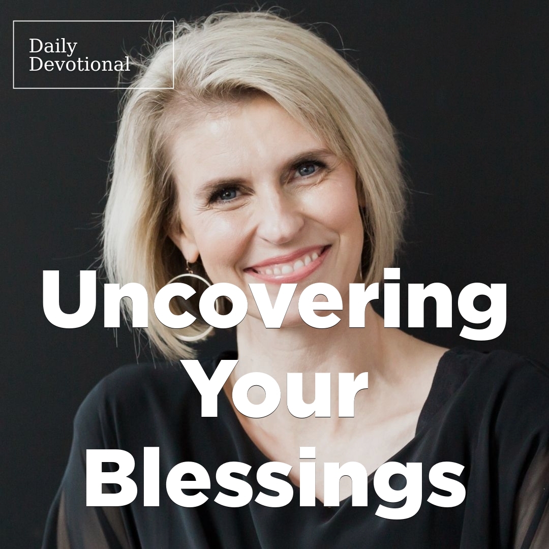 Read more about the article Uncovering Your Blessings