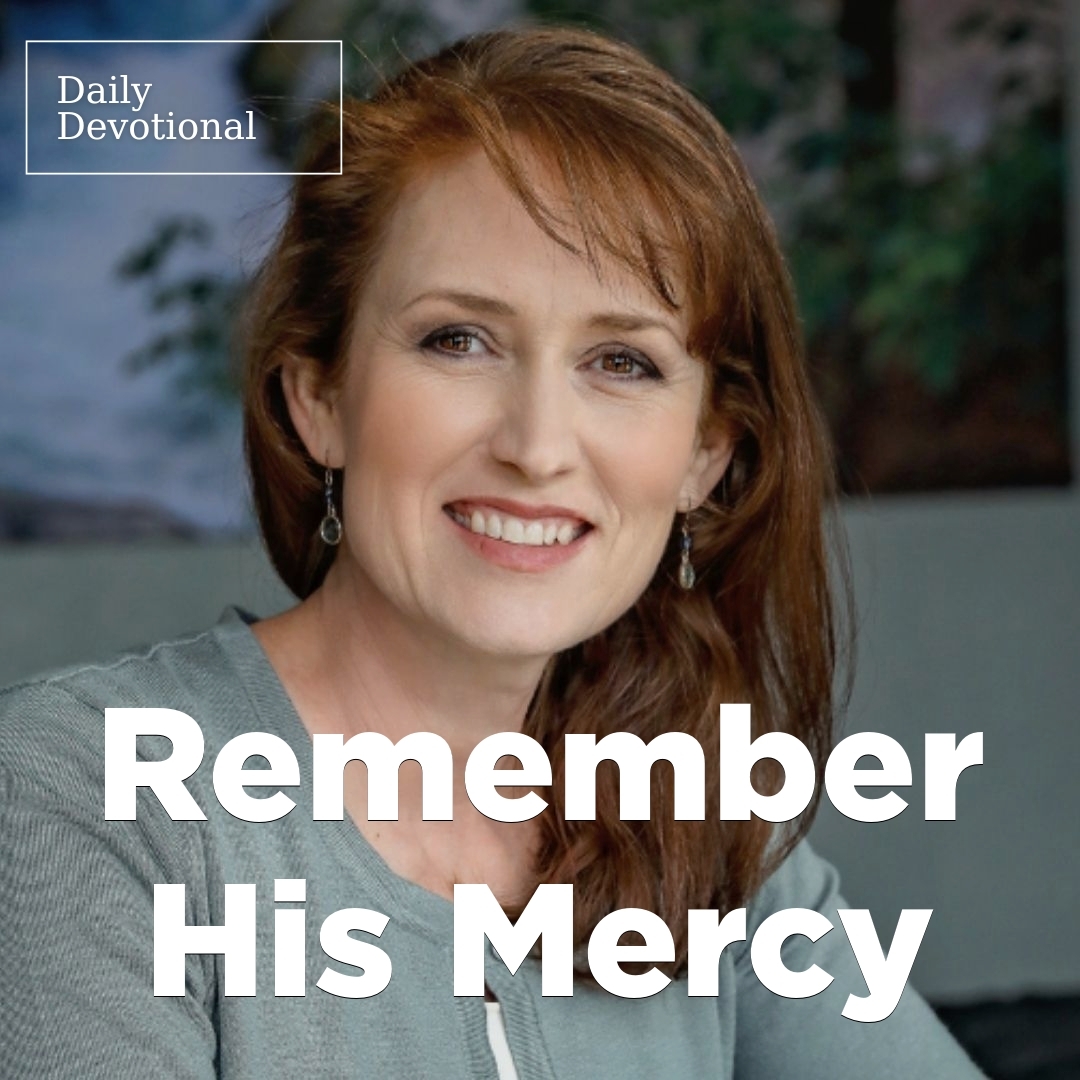 Read more about the article Remember His Mercy