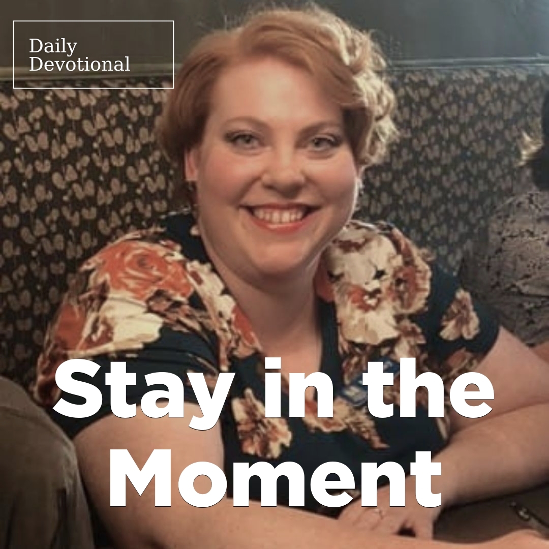 Read more about the article Stay in the Moment