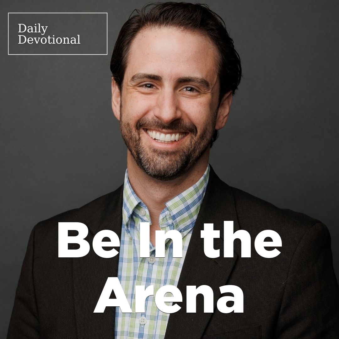 Read more about the article Be In the Arena