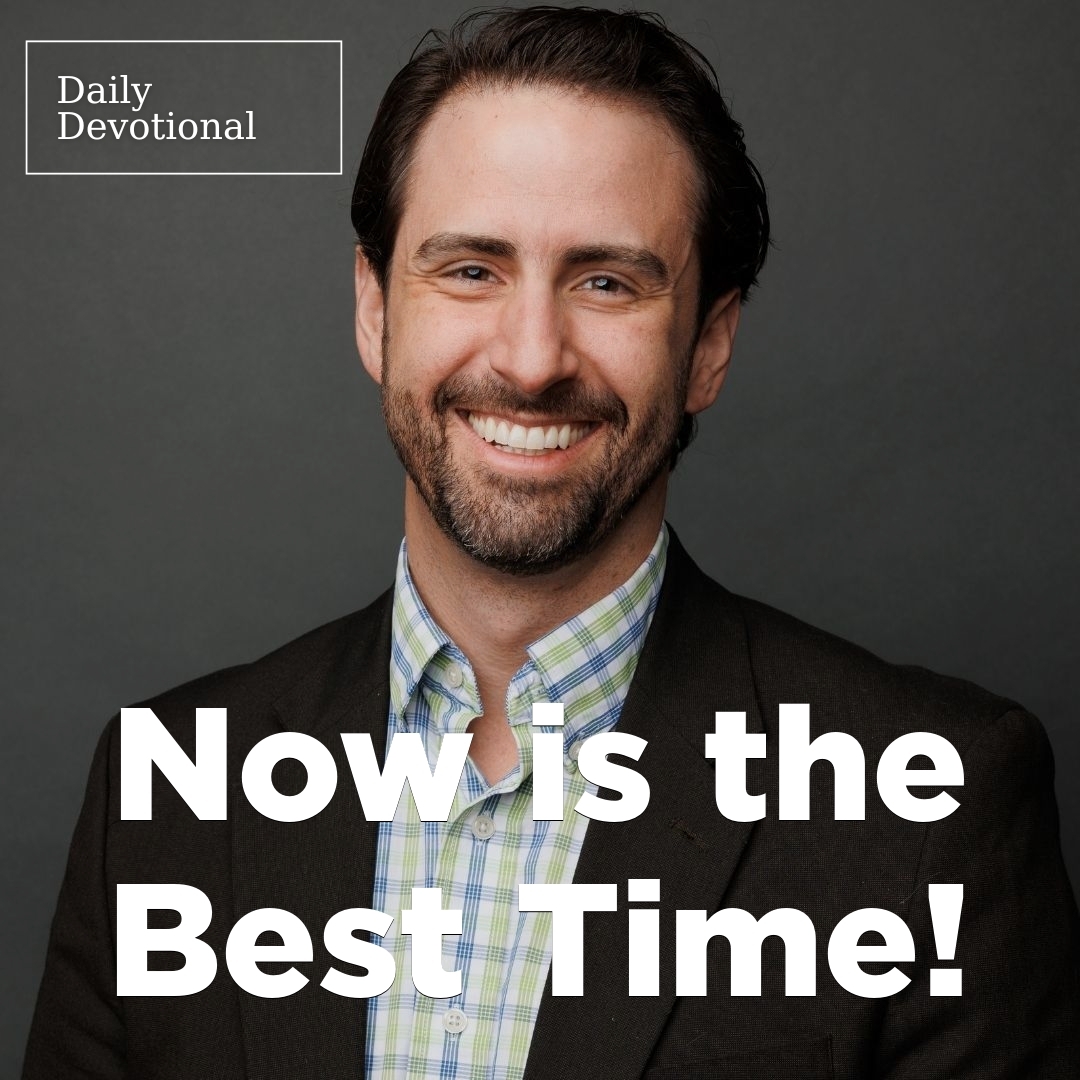 Read more about the article Now is the Best Time!