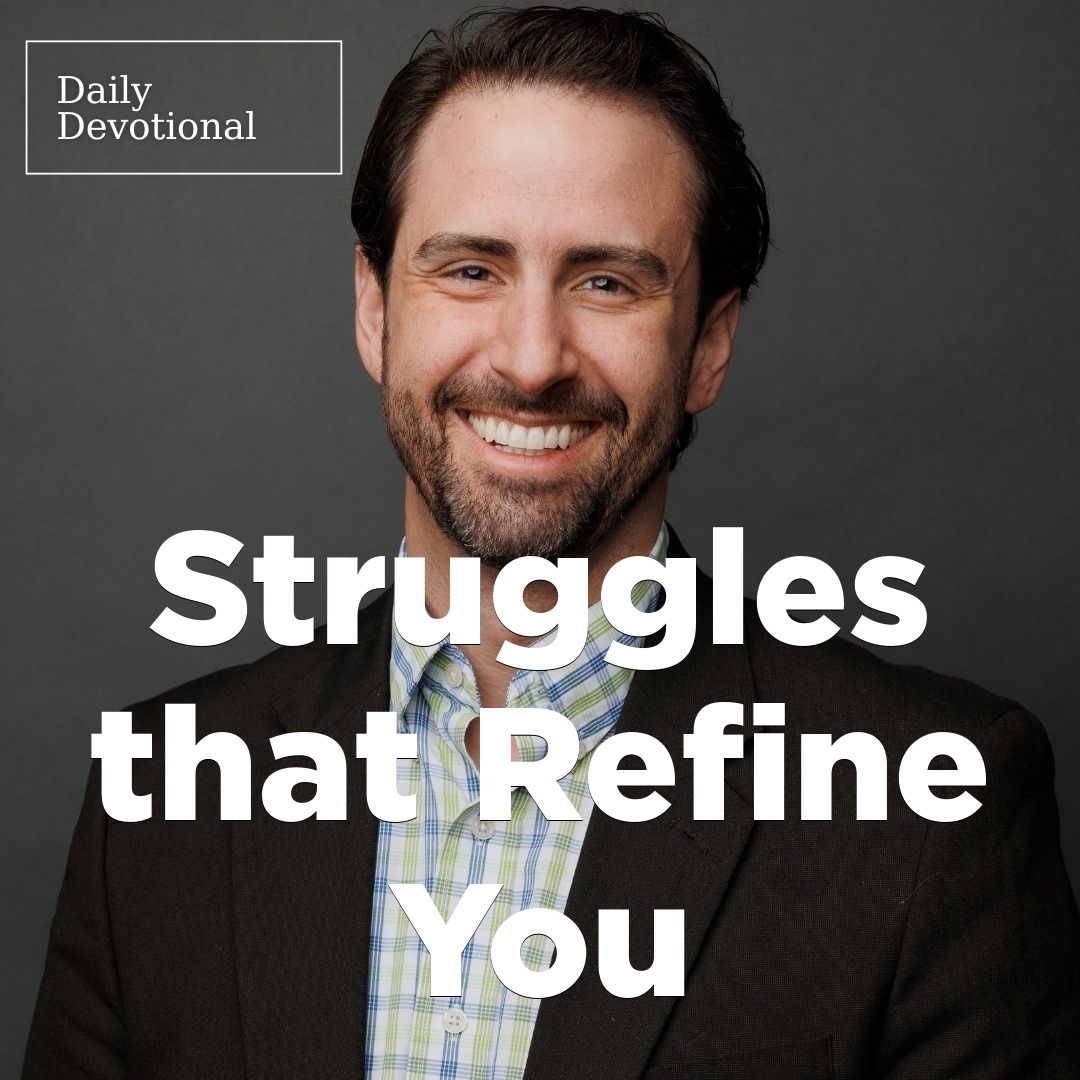 Read more about the article Struggles that Refine You