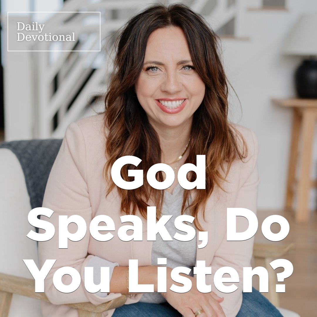 Read more about the article God Speaks, Do You Listen?