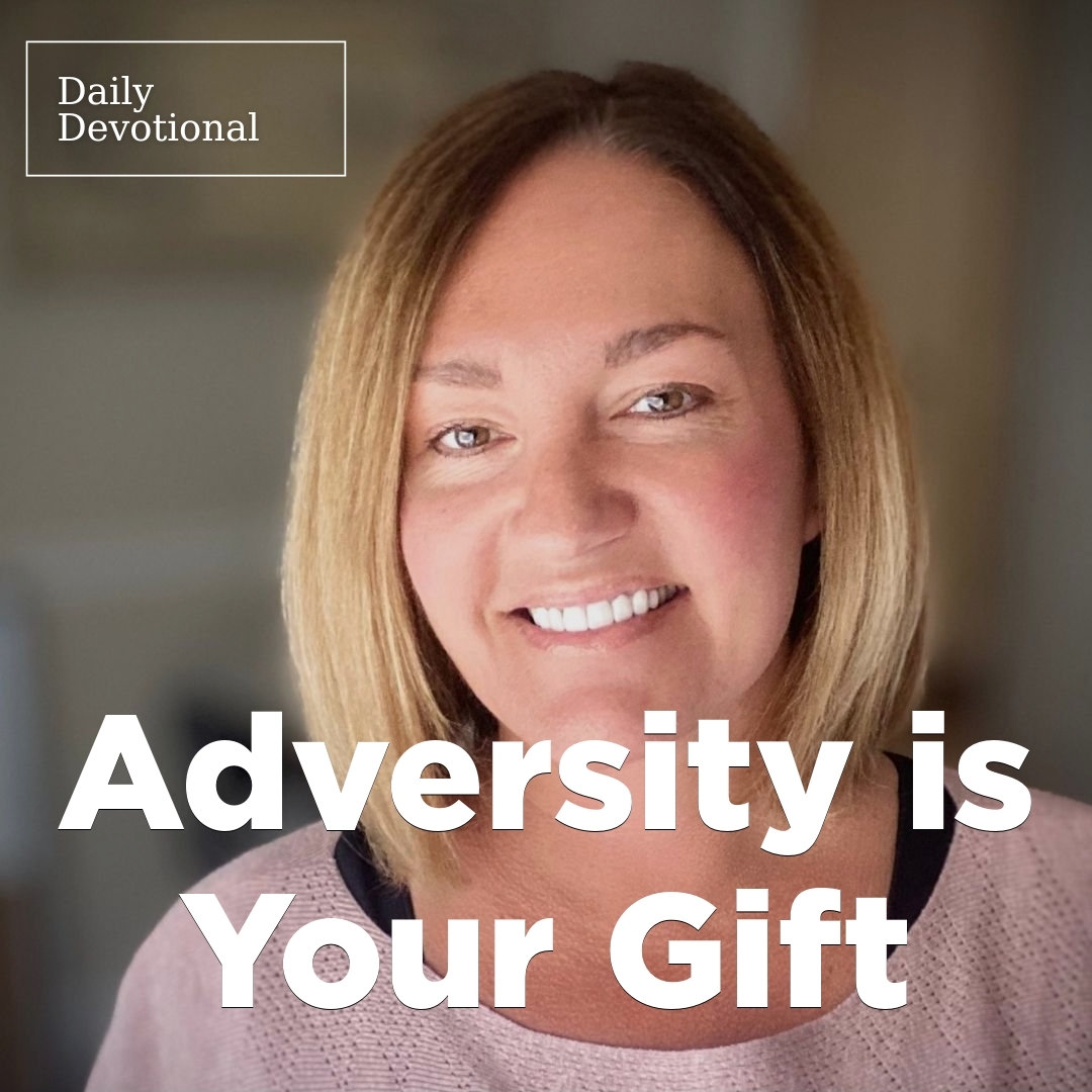 Read more about the article Adversity is Your Gift