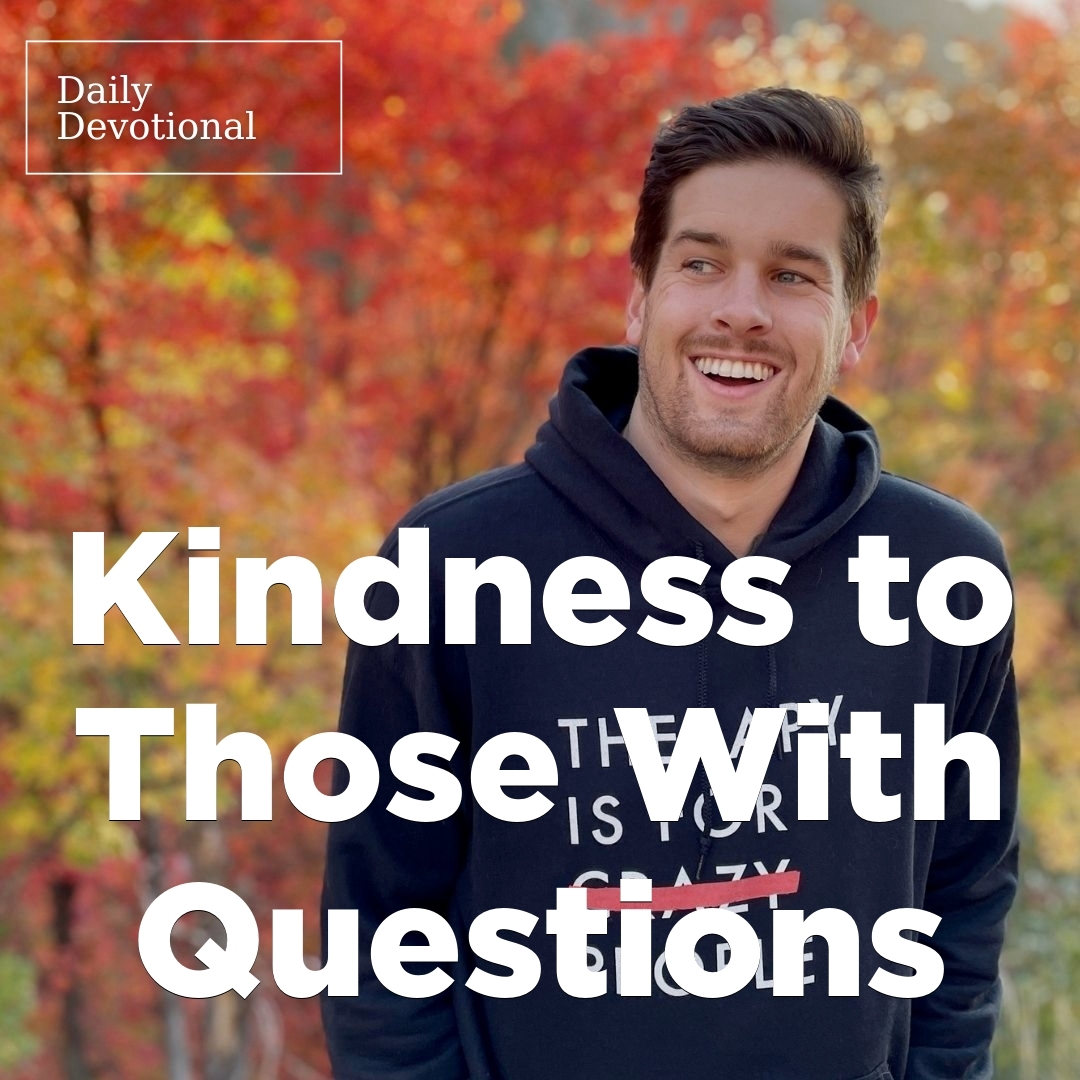 Read more about the article Kindness to Those With Questions
