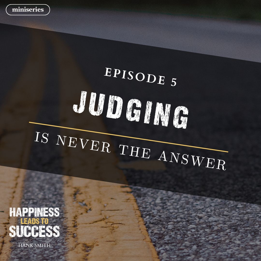 Read more about the article Judging is Never the Answer