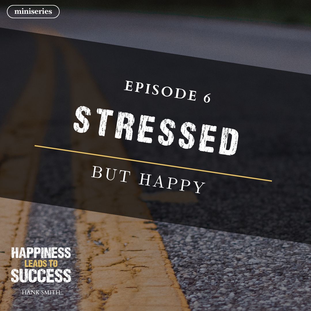 Read more about the article Stressed, but Happy