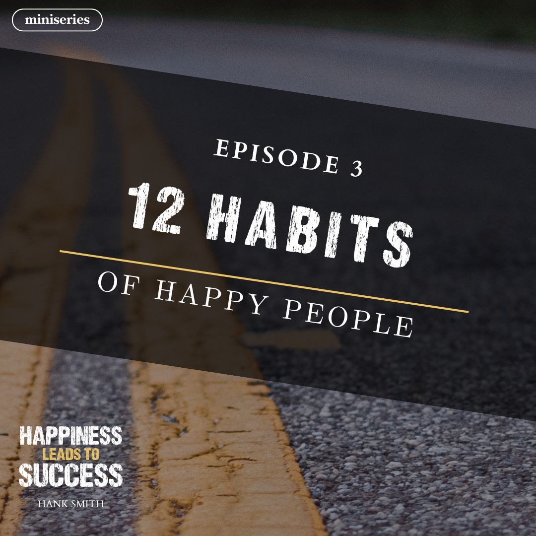 Read more about the article The 12 Habits of Happy People