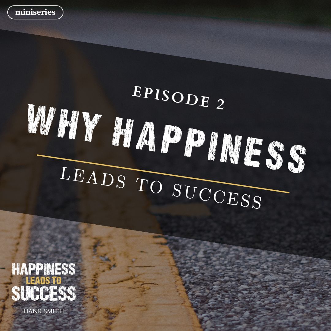 Read more about the article Why Happiness Leads to Success