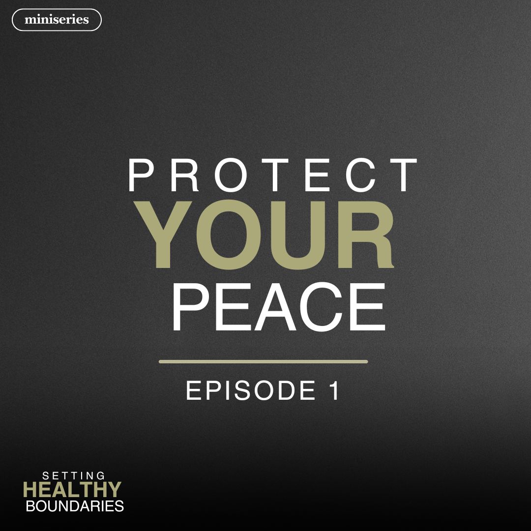 Read more about the article Protecting Your Peace
