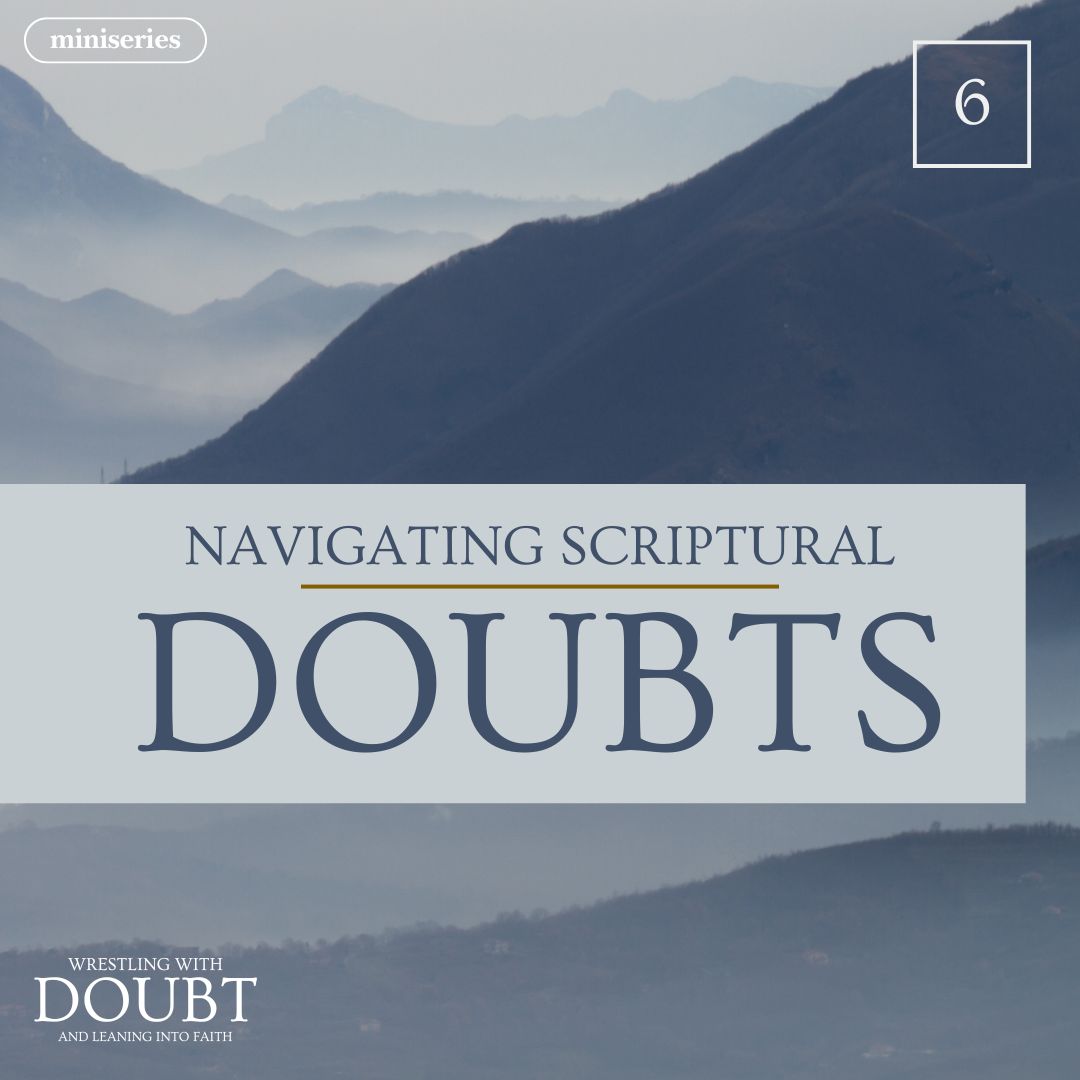 Read more about the article Navigating Scriptural Doubts