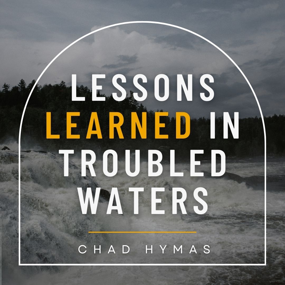 Read more about the article Lessons Learned in Troubled Waters