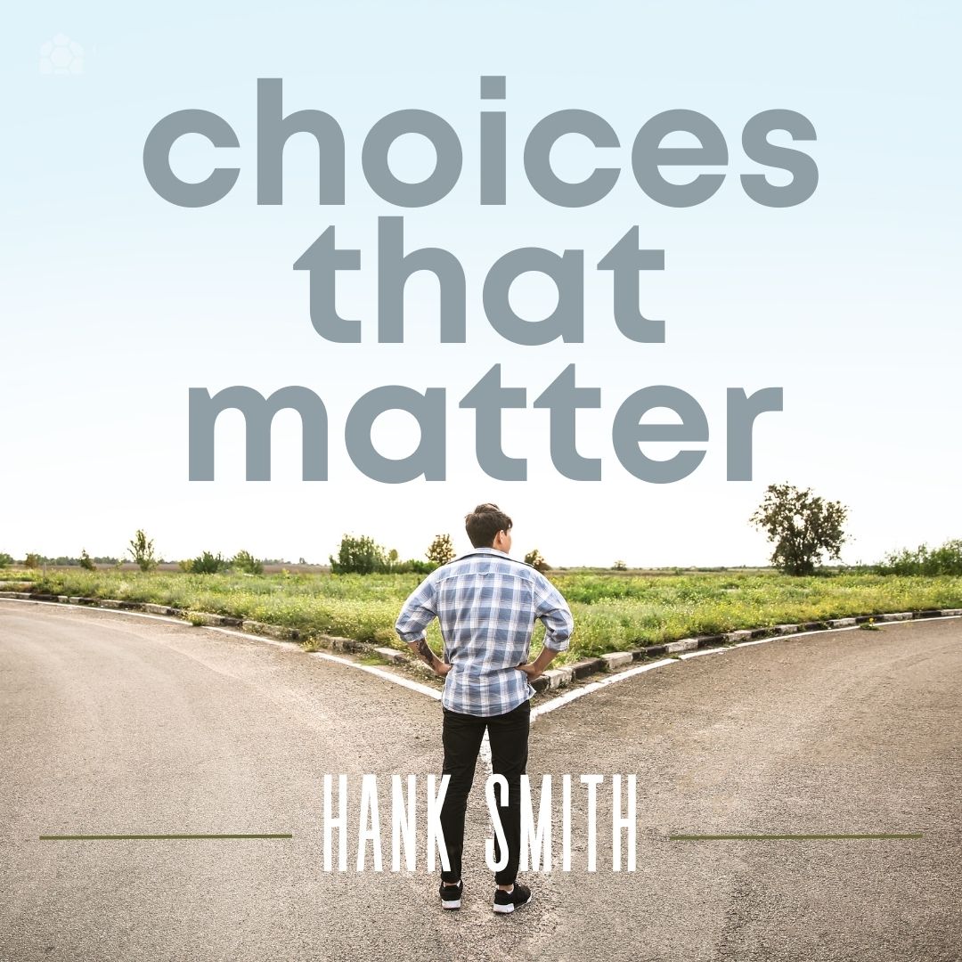 Read more about the article Choices that Matter