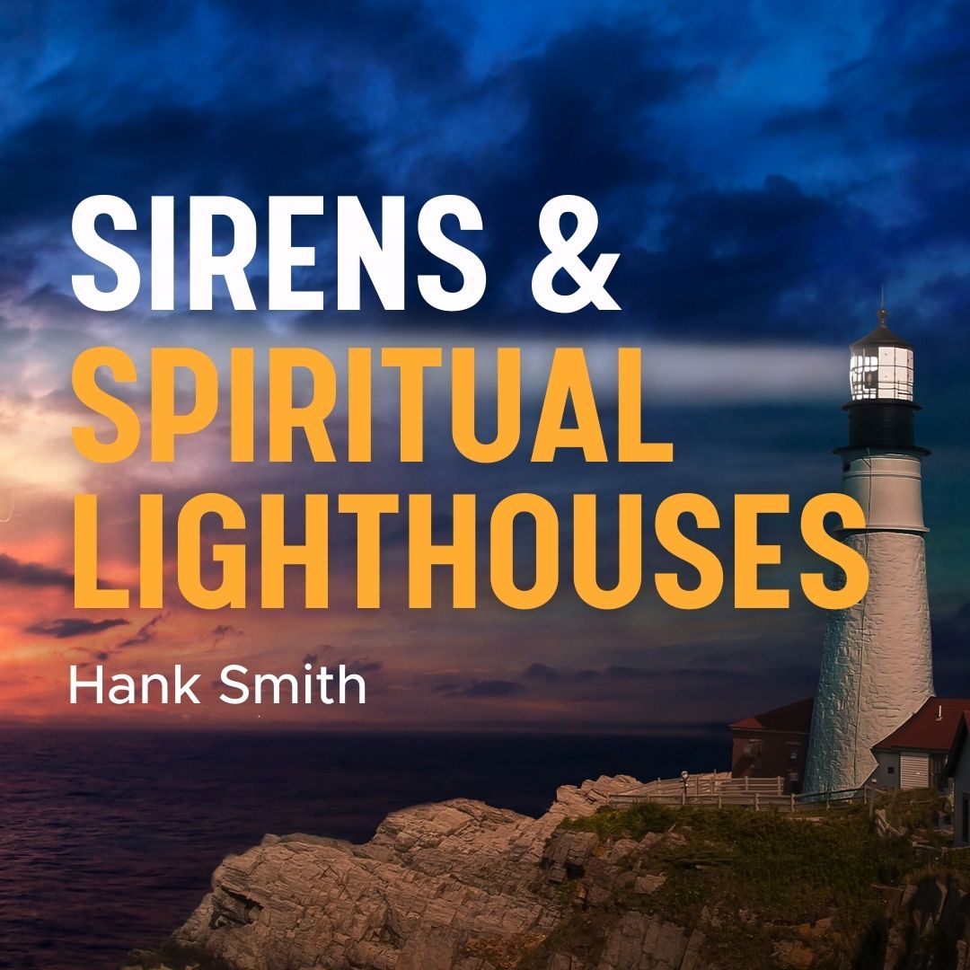 Read more about the article Sirens and Spiritual Lighthouses
