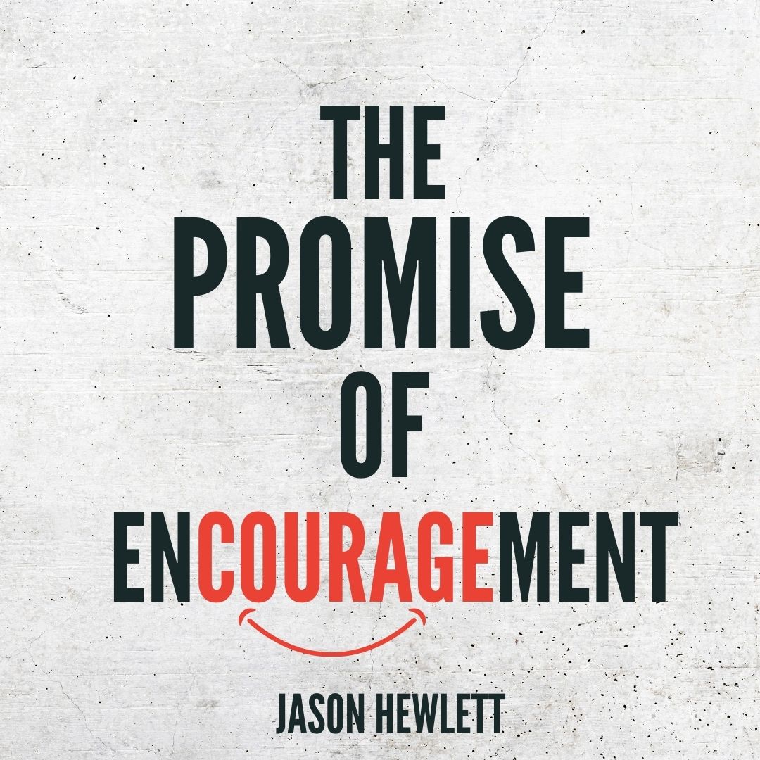 Read more about the article The Promise of Encouragement