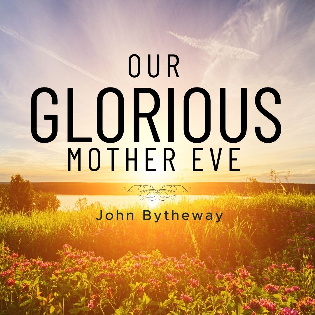 Read more about the article Our Glorious Mother Eve