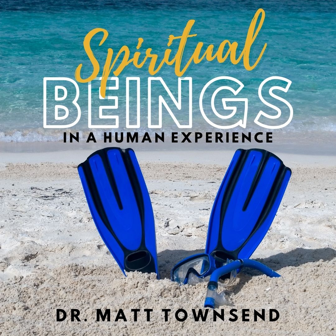 Read more about the article Spiritual Beings in a Human Experience